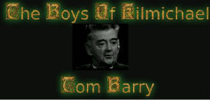 Tom Barry - The Boys Of Kilmichael [Martin Dardis]